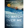 Someone to Watch Over Me: A Thriller