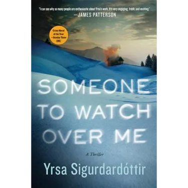 Someone to Watch Over Me: A Thriller