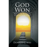 God Won: How 12 Steps Revealed the Good News of the Gospel