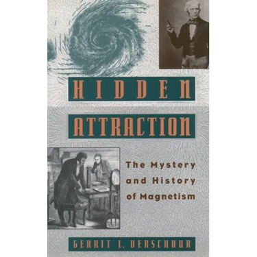 Hidden Attraction: The Mystery and History of Magnetism