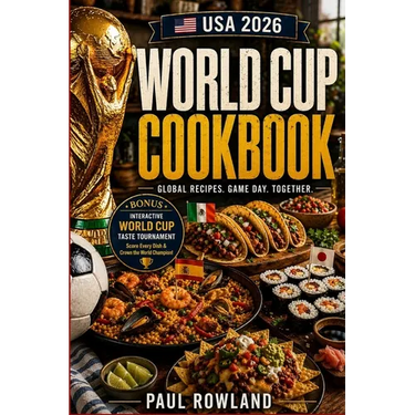 USA 2026 World Cup Cookbook: 48 International Recipes from Every Team in the Tournament