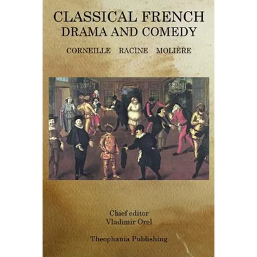 Classical French Drama and Comedy