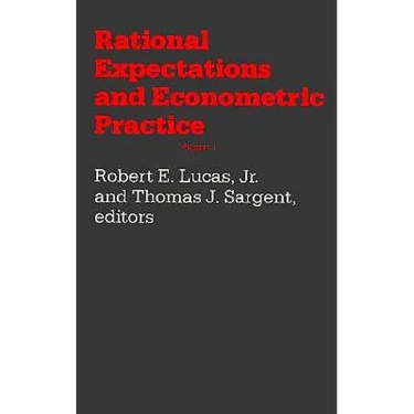 Rational Expectations and Econometric Practice: Volume 1