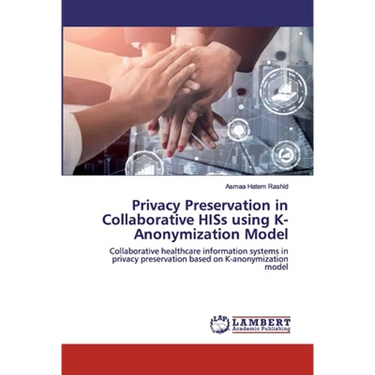 Privacy Preservation in Collaborative HISs using K-Anonymization Model
