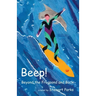 Beep!: Beyond The Frogpond And Back
