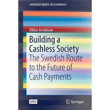 Building a Cashless Society: The Swedish Route to the Future of Cash Payments