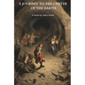 A Journey to the Center of the Earth (Annotated)