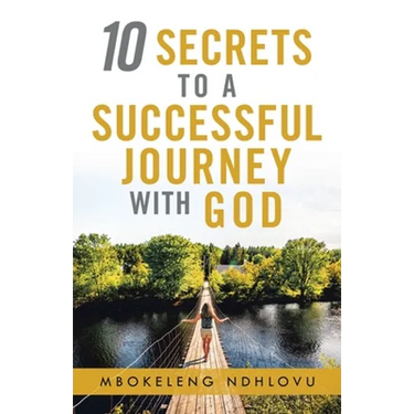 10 Secrets to a Successful Journey with God
