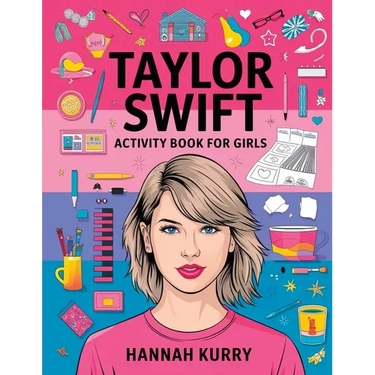 Taylor Swift Activity Book for Girls: Celebrate Every Era with Puzzles, Quotes, and Art for Taylor's Biggest Swifties! - Gift Idea for Kids, Adults, w