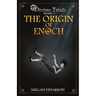 The Origin of Enoch: Divine Trials Series Book 1