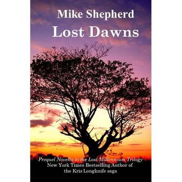 Lost Dawns: Prequel Novella to the Lost Milennium Trilogy
