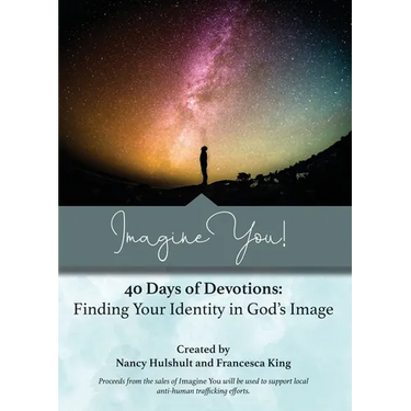 Imagine You! 40 Days of Devotions: Finding Your Identity in God's Image