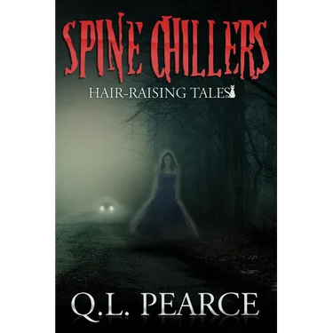 Spine Chillers: Book One: Hair-Raising Tales