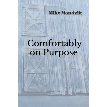 Comfortably on Purpose
