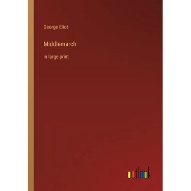 Middlemarch: in large print