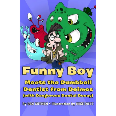 Funny Boy Meets the Dumbbell Dentist from Deimos (with Dangerous Dental Decay)