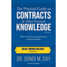The Practical Guide to Contracts & Other Essential Knowledge: What They Are Not Teaching Executives and Project Managers