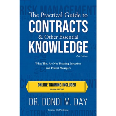 The Practical Guide to Contracts & Other Essential Knowledge: What They Are Not Teaching Executives and Project Managers