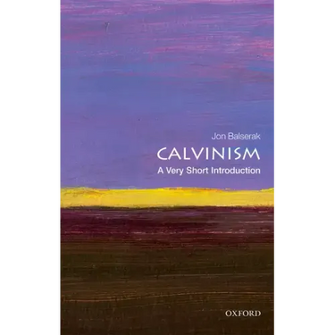 Calvinism: A Very Short Introduction