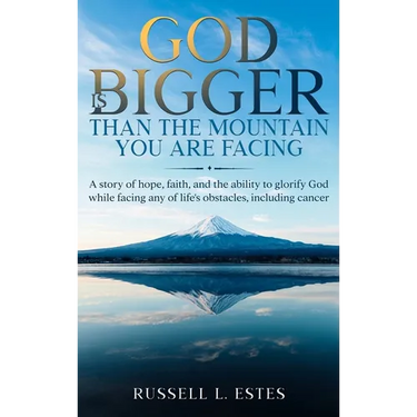 God Is Bigger: Than The Mountain You Are Facing