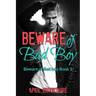 Beware of Bad Boy