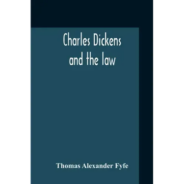 Charles Dickens And The Law