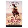 Old Surehand (Western-Klassiker): Alle 3 Bände