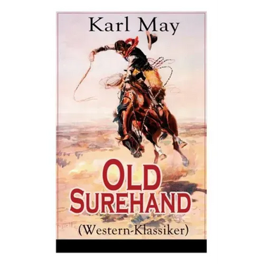Old Surehand (Western-Klassiker): Alle 3 Bände