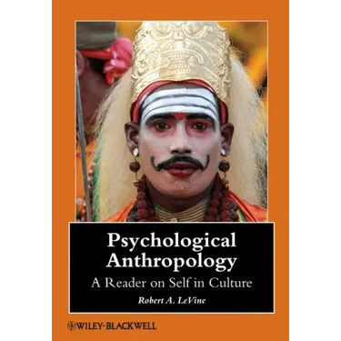 Psychological Anthropology: A Reader on Self in Culture