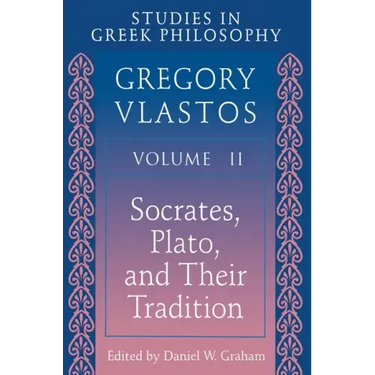 Studies in Greek Philosophy, Volume II: Socrates, Plato, and Their Tradition