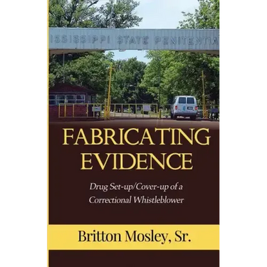 Fabricating Evidence: Drug Set-up/Cover-up of a Correctional Whistleblower