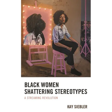 Black Women Shattering Stereotypes: A Streaming Revolution