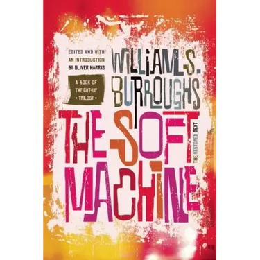 The Soft Machine: The Restored Text