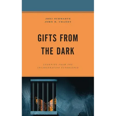 Gifts from the Dark: Learning from the Incarceration Experience