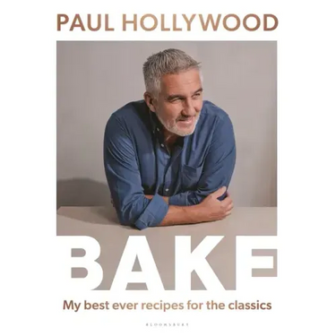 Bake: My Best Ever Recipes for the Classics
