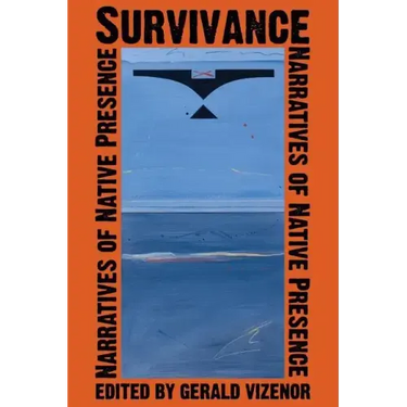 Survivance: Narratives of Native Presence