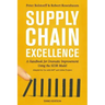 Supply Chain Excellence: A Handbook for Dramatic Improvement Using the Scor Model