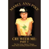 Cry With Me: Part 1: The True Story About a Woman from Africa Seeking Asylum in Britain