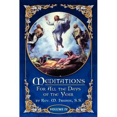 Meditations for All the Days of the Year, Vol 4: From the Sixth Sunday after Pentecost to the Seventeenth Sunday after Pentecost