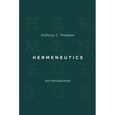 Hermeneutics: An Introduction