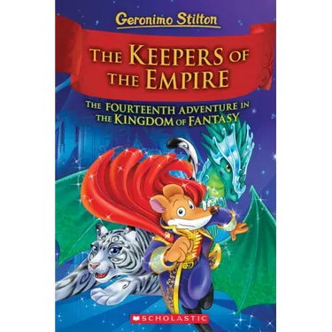 The Keepers of the Empire (Geronimo Stilton and the Kingdom of Fantasy #14): Volume 14