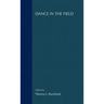 Dance in the Field: Theory, Methods and Issues in Dance Ethnography