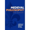 Medieval Philosophy: A History of Philosophy Without Any Gaps, Volume 4