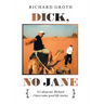 Dick, No Jane: It's About Me, Richard I Have Some Good Life Stories