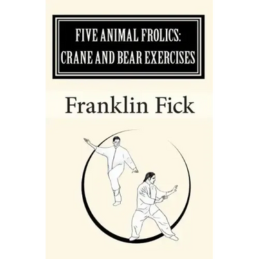 Five Animal Frolics: Crane and Bear Exercises