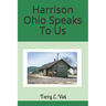 Harrison Ohio Speaks To Us