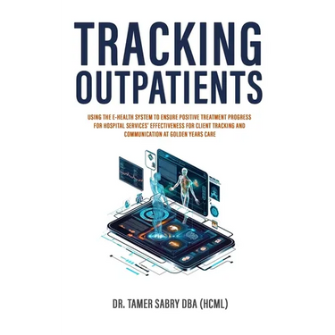 Tracking Outpatients: Using The E-Health System To Ensure Positive Treatment Progress For Hospital Services' Effectiveness For Clients Track