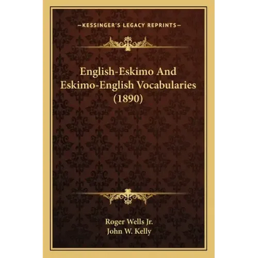 English-Eskimo And Eskimo-English Vocabularies (1890)