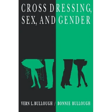 Cross Dressing, Sex, and Gender
