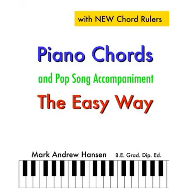 Piano Chords & Pop Song Accompaniment - the Easy Way: The Fun and Fast Way to Play Your Favourite Songs